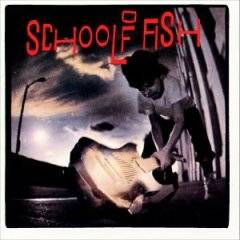 School Of Fish : School Of Fish